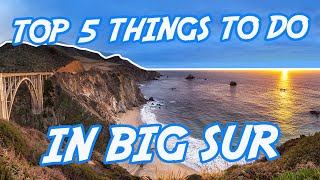 Top 5 Things to Do At Big Sur | California