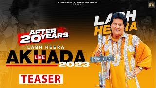 LABH HEERA LIVE AKHADA 2023 (Teaser) LABH HEERA | SACHIN AHUJA | LATEST PUNJABI SONG 2023 |