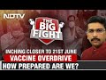 Vaccine Overdrive: How Prepared Are We? | The Big Fight