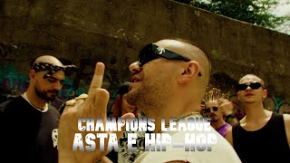 Champions League - Asta e HipHop (Rashid,Breloc,Mecilinn,TrippyDaDrippy, Stres,B