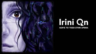 Irini Qn |  Εξομολόγηση μιας αναπάντητης κλήσης |  Official Audio Release