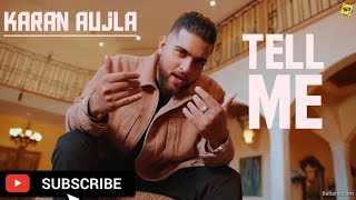 Tell Me - Karan Aujla ( Official Video)  Dasde Ni / karan aujla new song 2024 #karanaujla #newsong