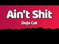 Doja Cat - Ain't Shit (Lyrics)