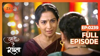 Tujhse Hai Raabta | Episode 239 | Superhit Indian Romantic Hindi Serial | Kalyani, Moksh | Zee TV