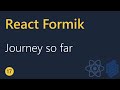 React Formik Tutorial - 17 - Journey so far