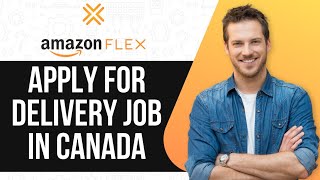 How To Apply For Amazon Flex Delivery Job in Canada