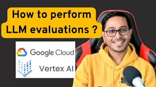 How to perform LLM evaluations ? Vertex AI Google Cloud @GoogleDevelopers