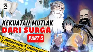 KEKUATAN MUTLAK DARI SURGA (PART 3) alur cerita manhua manhwa