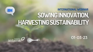 SOWING INNOVATION, HARVESTING SUSTAINABILITY