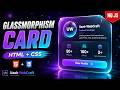Build a Premium Glassmorphism Card with HTML & CSS | Modern UI Design ✨