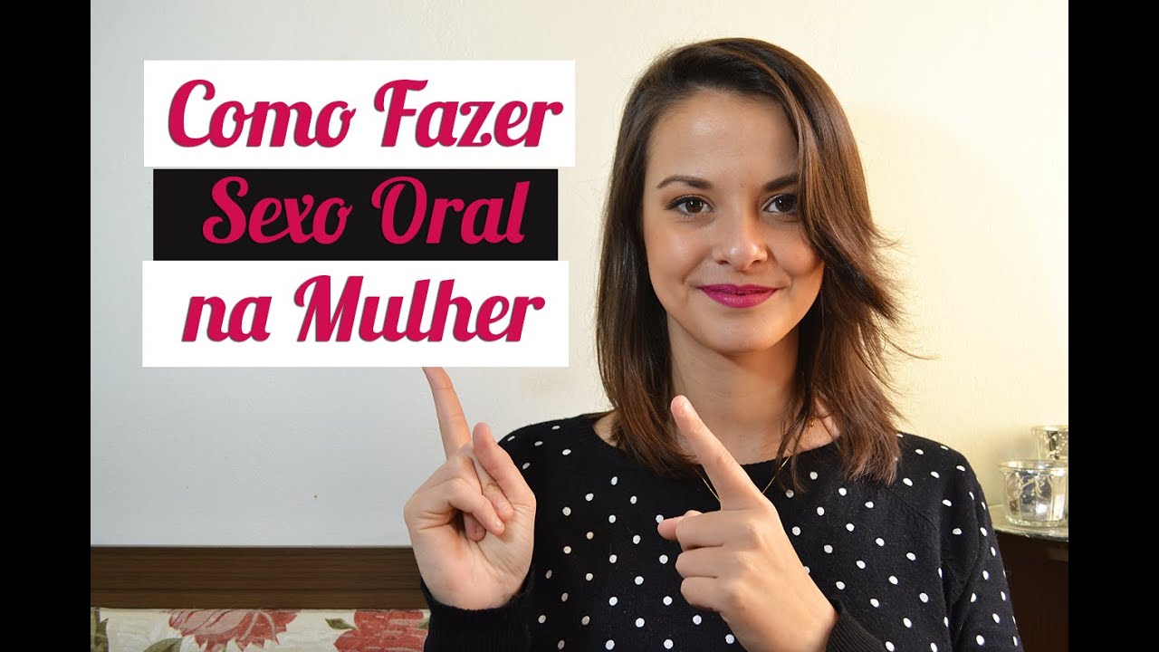 COMO FAZER SEXO ORAL NA MULHER | Egalité Sex Shop - YouTube