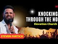 Knocking Through The No _  Pastor Steven Furtick  - Elevation Church