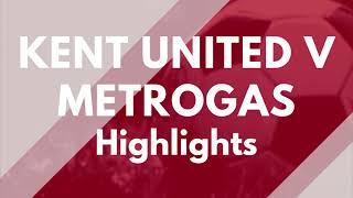 Kent United V Metrogas