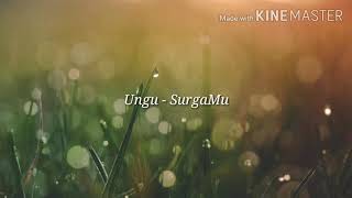 Ungu - SurgaMu (Lirik Lagu)