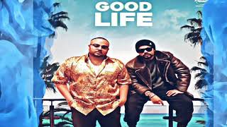 Good life official song deep jandu ft Bohemia