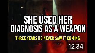 She Used Her Diagnosis as a Weapon for 3 Years. The Day I Finally Left Changed Everything.