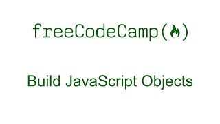 Build JavaScript Objects - Free Code Camp