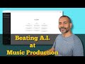 Beating A.I. at Music Production