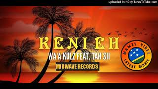 Keni Eh | Official audio 2022 | Wa'a Kulz Feat. Tah Sii | Mamzy Vibez 2022