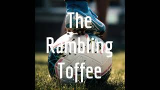 The Rambling Toffee