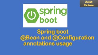 11.Spring Boot tutorial :@Bean annotation usage with practical examples |Zest prime
