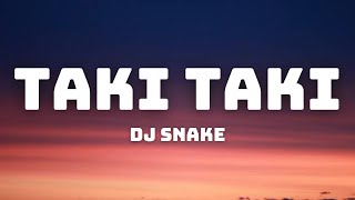 DJ Snake, Selena Gomez, Cardi B, Ozuna - Taki Taki (Lyrics)