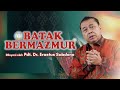 BATAK BERMAZMUR  | Pdt. Dr. Erastus Sabdono | BBM - 15 Agustus 2024 | 18.00 WIB