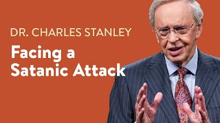 Facing a Satanic Attack – Dr. Charles Stanley