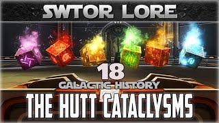 Star Wars Galactic History 18: THE HUTT CATACLYSMS | SWTOR Dromund Kaas Datacron