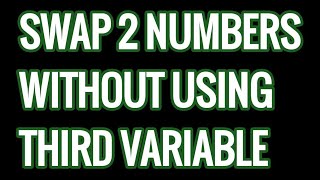 Swap two numbers without using third or temporary variable in Python | Swapping numbers program