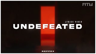 NEFFEX - Undefeated [Lyrics]