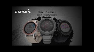 Introducing the fenix 5 Plus series