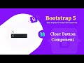Bootstrap 5 close button component.