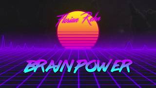 [Synthwave] Florian Rehn - Brain Power (Remix)