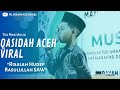 Suara Merdu Tgk Riski Aulia | Risalah Hudep Rasulullah