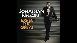 Jonathan Nelson - Expect the Great (lyrics)