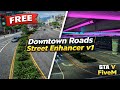 [FREE] Downtown Roads | Street Enhancer v1 | LEGION SQUARE [GTA 5 Fivem Maps]
