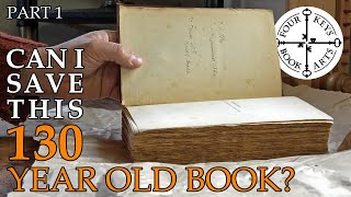 Used Bookstore Book Rescue - Attempting to Save A 130-Year-Old Book - Part 1