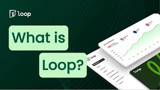 What is Loop?