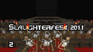 Slaughterfest 2011, Part 2 (Doom)