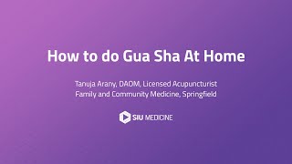 Gua Sha Demonstration and Instruction