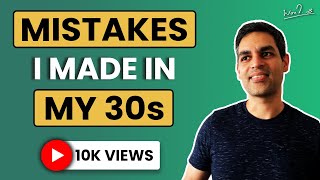 Important mistakes to AVOID in your 30s | Personal Growth | Ankur Warikoo motivation