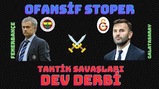 Fenerbahçe-Galatasaray l Derbi Ön Analiz l 'Taktik Savaşları' l