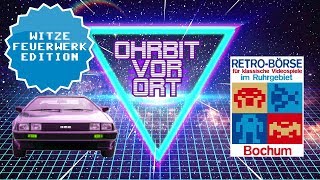 24. Retro-Börse in Bochum - Witzefeuerwerk Edition - OhrBIT (09.09.18)