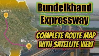 SATELLITE VIEW OF BUNDELKHAND EXPRESSWAY | complete route map | State-of-the-art