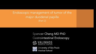 Endoscopic management of tumor of the major duodenal papilla (Part 2)