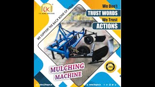 Mulching Machine T K Agro, video sent by a satisfied Customer//Contact: 7272010153 for more details