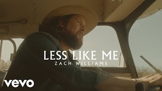 Zach Williams - Less Like Me ( Music )