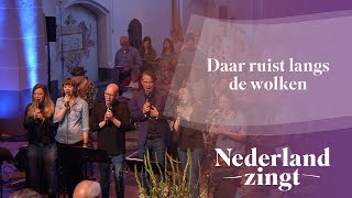 Nederland Zingt: Daar ruist langs de wolken