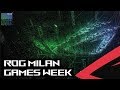 ROG - Milan Games Week 2018